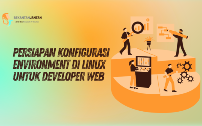 Persiapan Konfigurasi Environment di Linux Untuk Developer Website